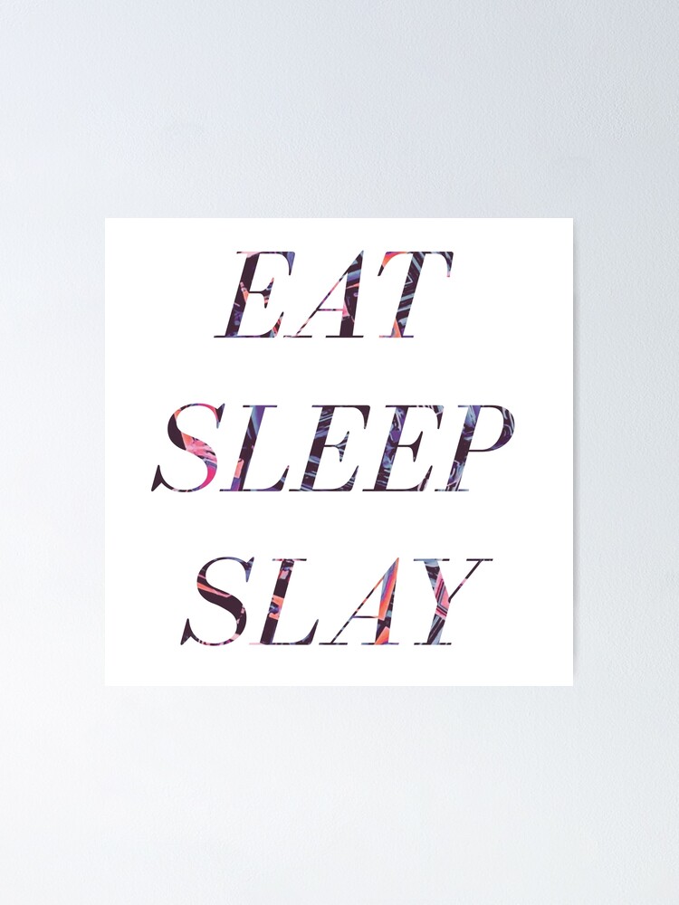 Eat Sleep Slay