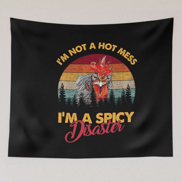 Item preview, I'm Not A Hot Mess I'm A Spicy Disaster designed and sold by cucai721.