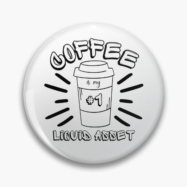 Item preview, Coffee is my #1 liquid asset black designed and sold by DesignsVault.