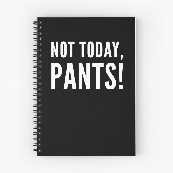 Item preview, Demotivational Not Today Pants Professional Pandemic Remote Workers designed and sold by WPahat.