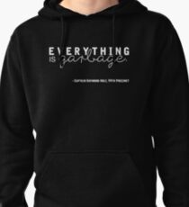 Everything is Garbage (White Writing Version) Pullover Hoodie