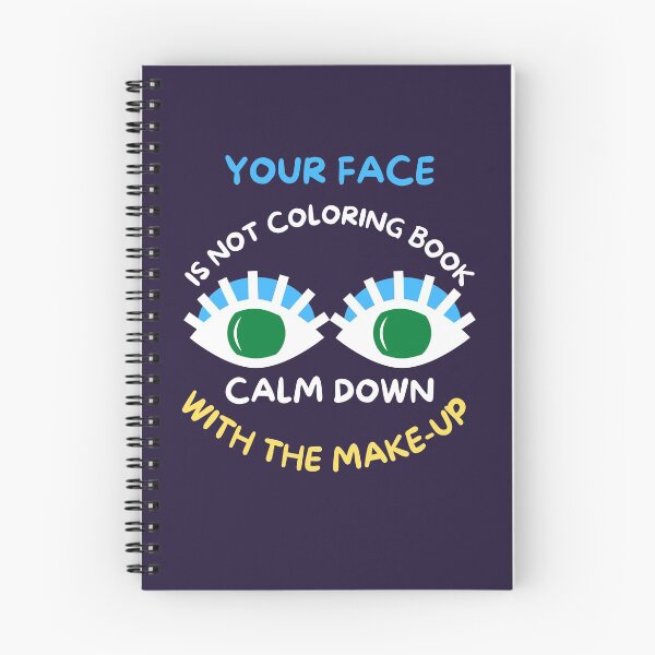 Item preview, You face is not a coloring book designed and sold by dreamofdenim.