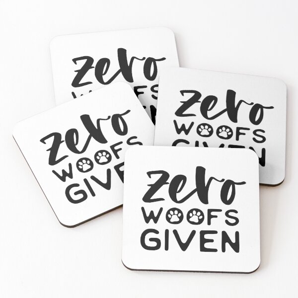 Item preview, Zero Woofs Given designed and sold by ketrena.