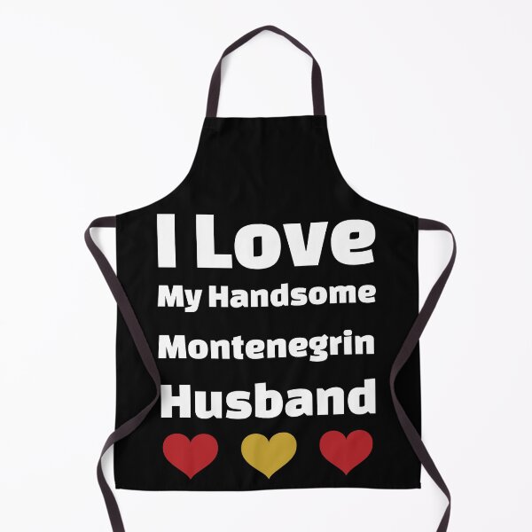 Item preview, I Love My Handsome Montenegrin Husband - Montenegro Husband designed and sold by DiceNLDesigns.