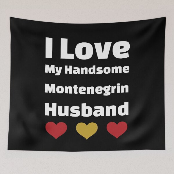 Item preview, I Love My Handsome Montenegrin Husband - Montenegro Husband designed and sold by DiceNLDesigns.