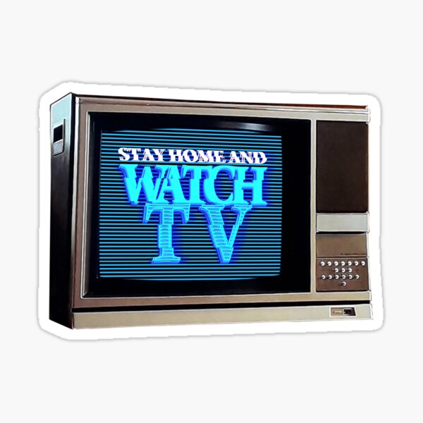Item preview, STAY HOME AND WATCH TV # 1 designed and sold by RICK-TURNER.