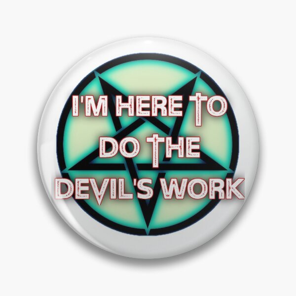 Item preview, The Devil's Work designed and sold by DrinksMcGee.