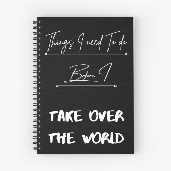 Item preview, Things I Need To Do Before I Take Over The World designed and sold by NeekPrints.