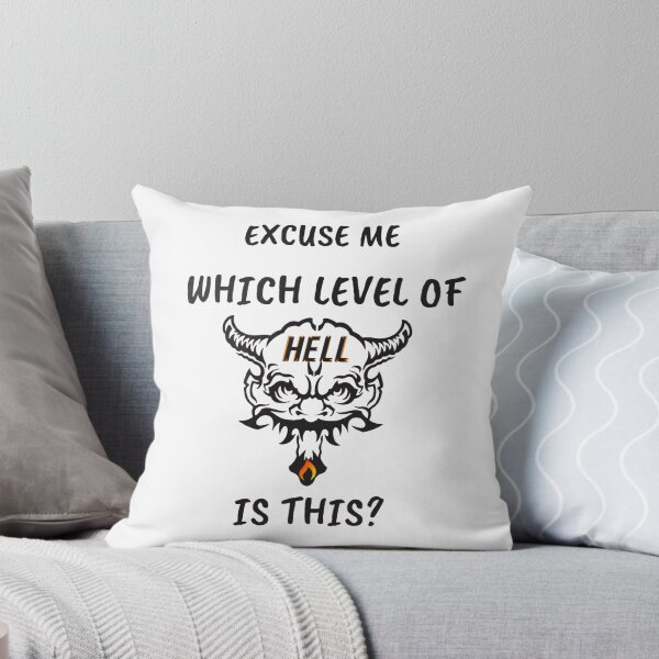 Item preview, Excuse Me Which Level Of Hell Is This ? designed and sold by widianeworld.