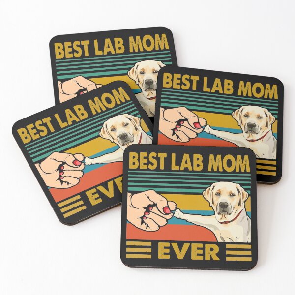 Item preview, Best Lab Mom Ever Labrador Dog Lover Labrador Owner designed and sold by honeyandcotton.