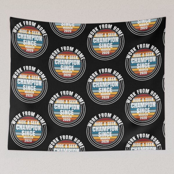Item preview, Work From Home Hide & Seek Champion Since March 2020 designed and sold by CharJens.