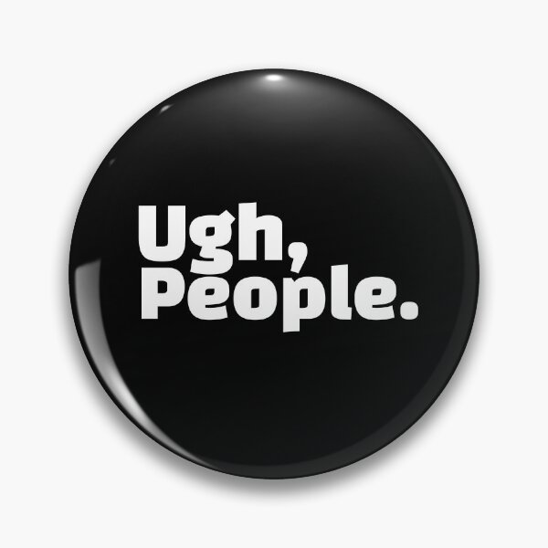 Item preview, Ugh, People. designed and sold by HorizonDesignz.