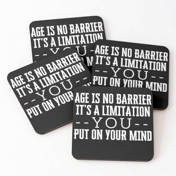 Item preview, Age is no barrier. It’s a limitation you put on your mind designed and sold by Designs-DA.