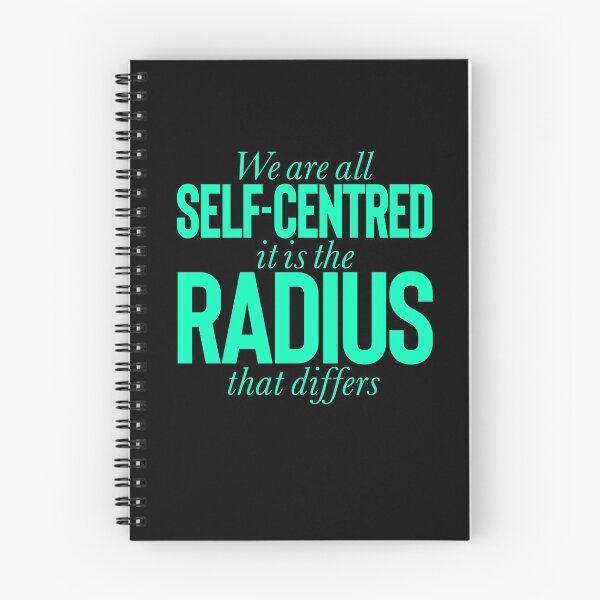 Item preview, We are all self-centred, it is the radius that differs v.2 designed and sold by x1brett.