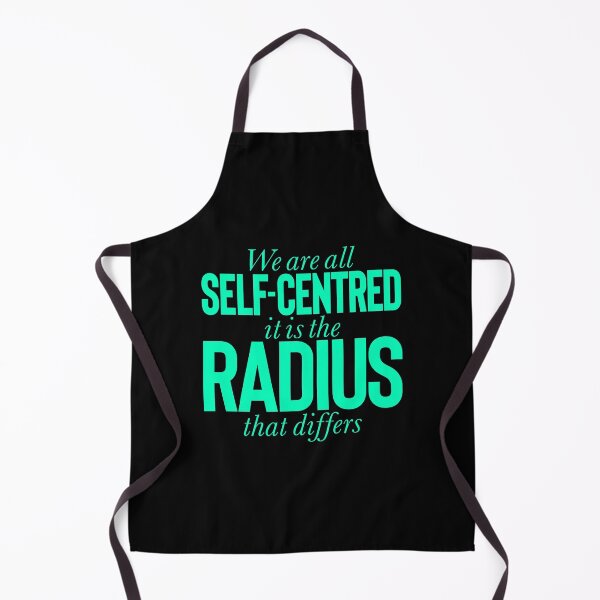 Item preview, We are all self-centred, it is the radius that differs v.2 designed and sold by x1brett.
