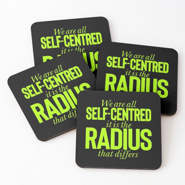 Item preview, We are all self-centred, it is the radius that differs v.3 designed and sold by x1brett.