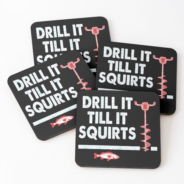 Item preview, Drill It Till It Squirts Funny Ice Fishing designed and sold by honeyandcotton.
