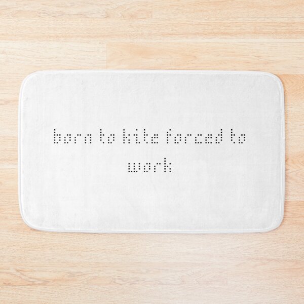 Item preview, born to kite forced to work designed and sold by adilsnakee.