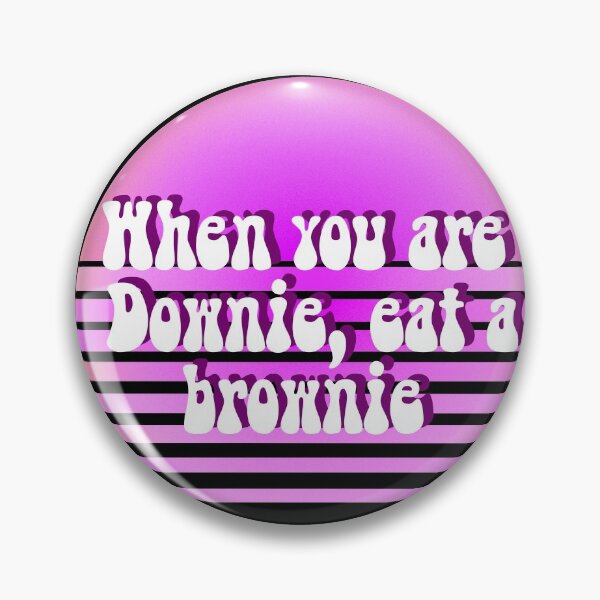 Item preview, When you are  Downie eat a brownie funny quote designed and sold by PG Illustration.