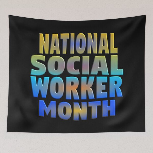 Item preview,  HAPPY NATIONAL SOCIAL WORKER MONTH designed and sold by Ralek.