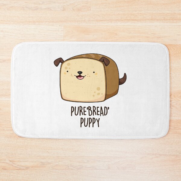 Item preview, Pure Bread Puppy Funny Puppy Bread Puns  designed and sold by punnybone.