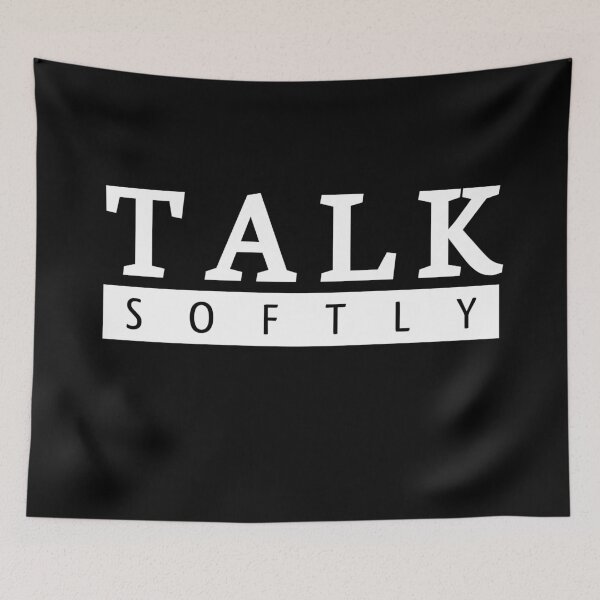 Item preview, Talk Softly designed and sold by Curator Nation.