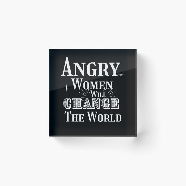 Item preview, Angry Women Will Change The World designed and sold by Ettevehs.