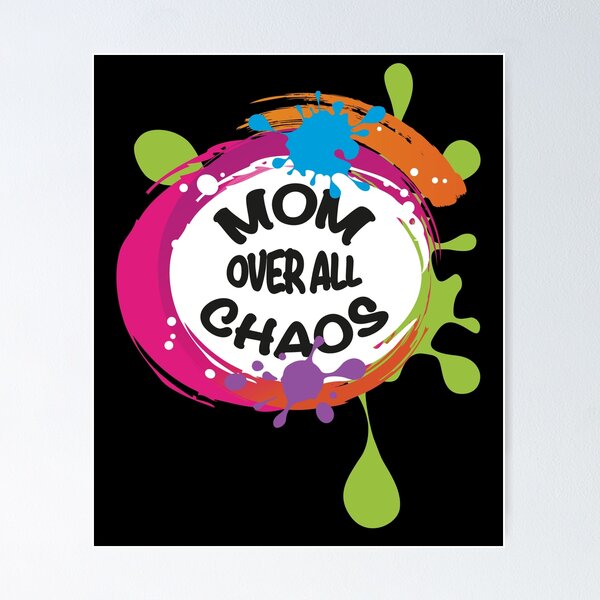 Item preview, Order Over All Chaos Funny Family Sayings designed and sold by RJ-Art.