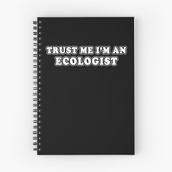Item preview, Trust Me I'm An Ecologist designed and sold by iamhewho.