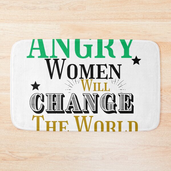 Item preview, Angry Women Will Change The World designed and sold by Ettevehs.