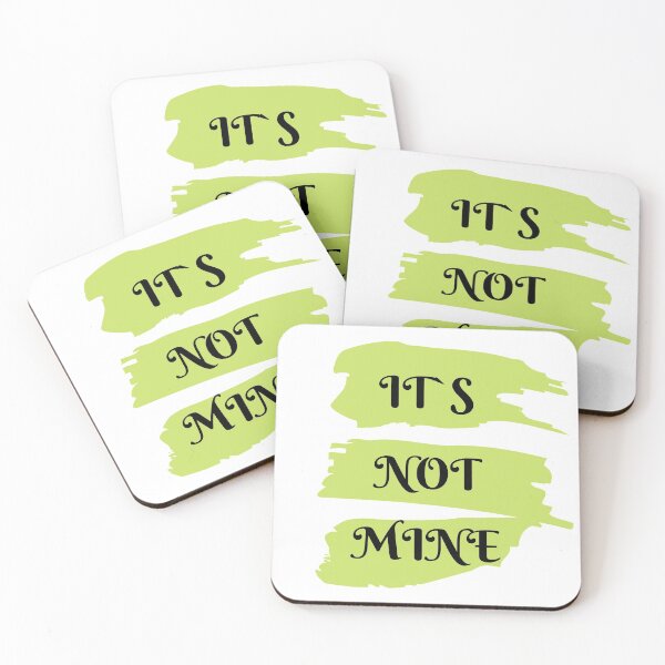 Item preview, IT`S NOT MINE designed and sold by Sharitka.