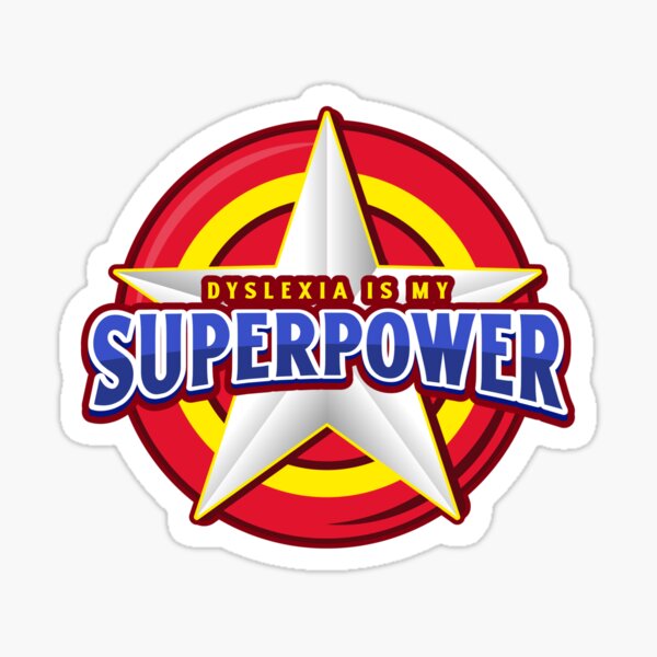 Dyslexia is my Superpower - The Dyslexic Club Sticker