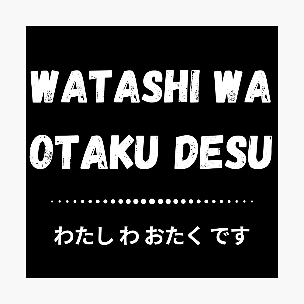 Otaku desu