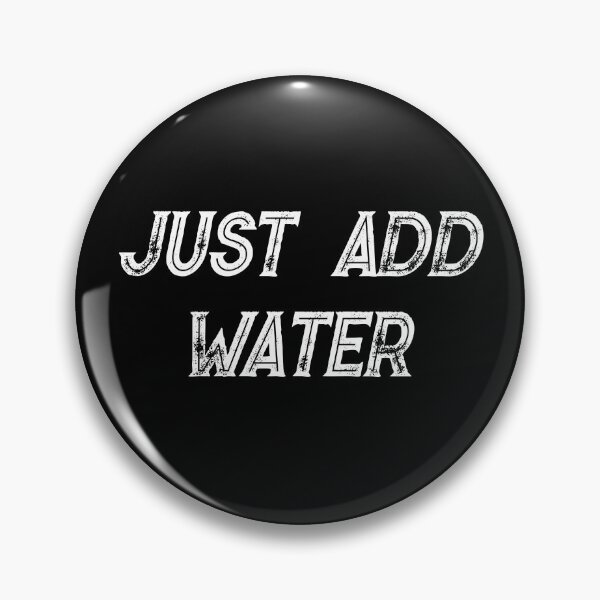 Item preview, h2o - Just add water designed and sold by 2Girls1Shirt.