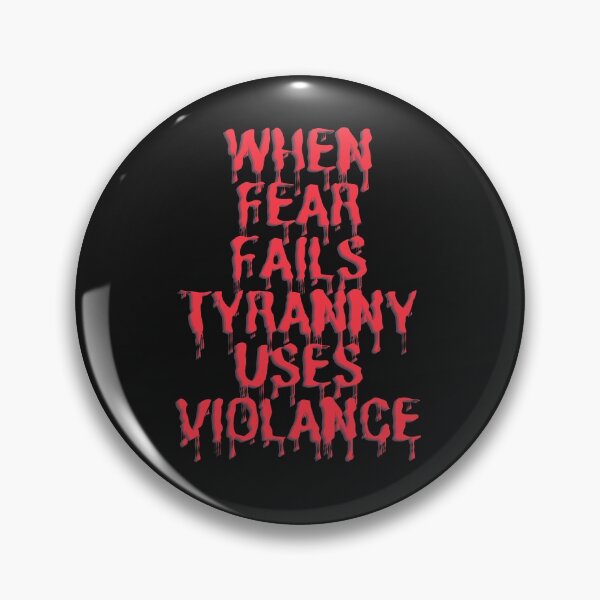 Item preview, When Fear Fails Tyranny Uses Violence  designed and sold by Carquest61.