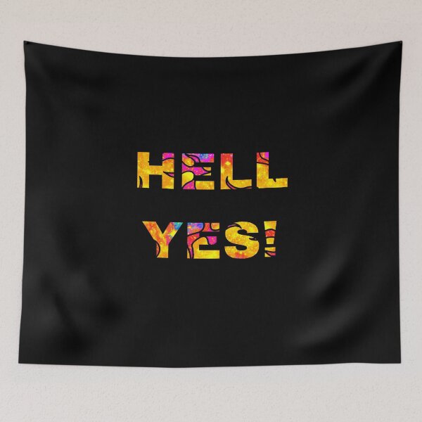 Item preview, HELL YES! designed and sold by Lunhai.