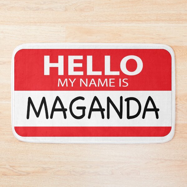 Item preview, Copy of Hello My Name is Maganda - Funny Filipina Design designed and sold by mjdragonfly.