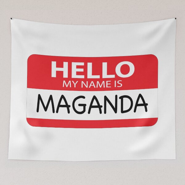 Item preview, Copy of Hello My Name is Maganda - Funny Filipina Design designed and sold by mjdragonfly.