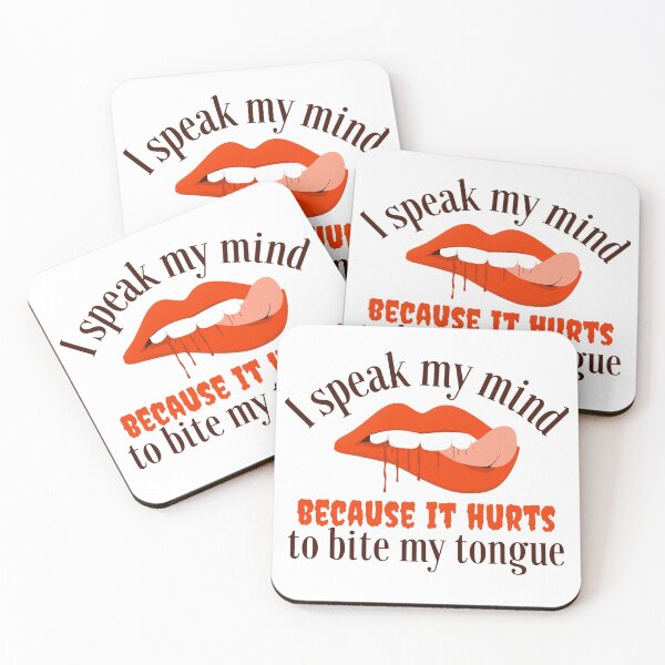 Item preview, I Speak My Mind Because It Hurts To Bite My Tongue designed and sold by SweetAndSpice.
