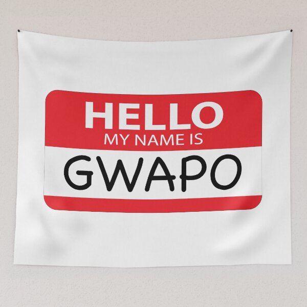 Item preview, Hello My Name is Gwapo - Funny Filipino Design designed and sold by mjdragonfly.