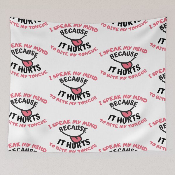 Item preview, I Speak My Mind Because It Hurts To Bite My Tongue   designed and sold by SweetAndSpice.