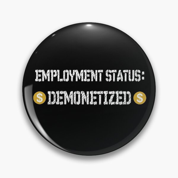 Item preview, employment status: demonetized designed and sold by patriotazx.