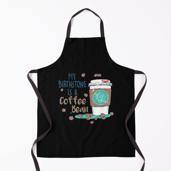 Item preview, My Birthstone Is A Coffee Bean designed and sold by trathai1012.