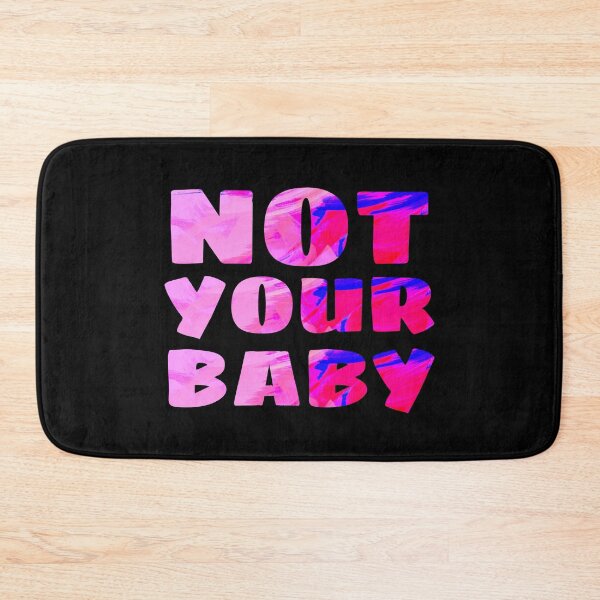 Item preview, NOT YOUR BABY designed and sold by Lunhai.