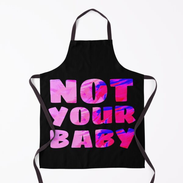Item preview, NOT YOUR BABY designed and sold by Lunhai.