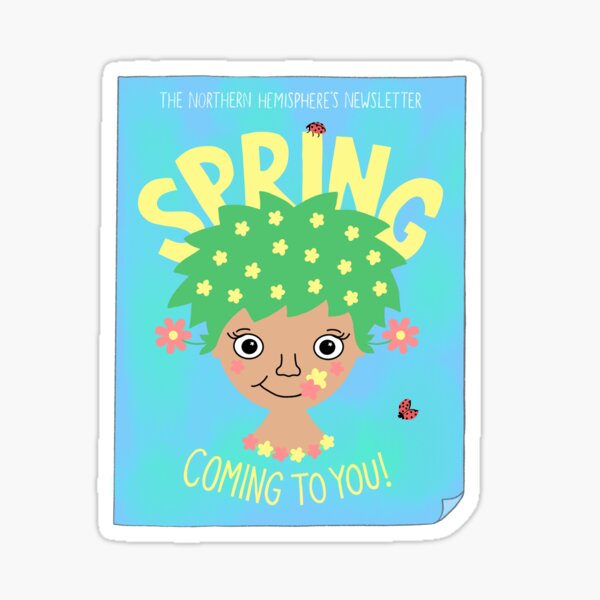 Spring is coming to you! Sticker