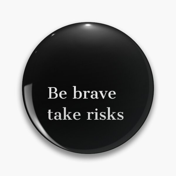 Item preview, Be brave take risks designed and sold by GoodVibesOcean.