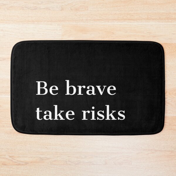 Item preview, Be brave take risks designed and sold by GoodVibesOcean.