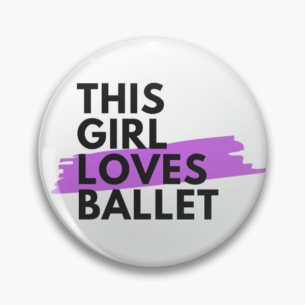 Item preview, This girl loves ballet designed and sold by TheGreenGoat.