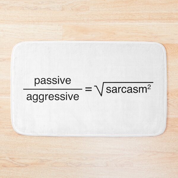 Item preview, Sarcasm Math - Passive Agressive designed and sold by Poor Little Goth Girl.